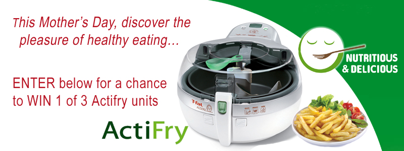 Win an Actifry for Mother's Day